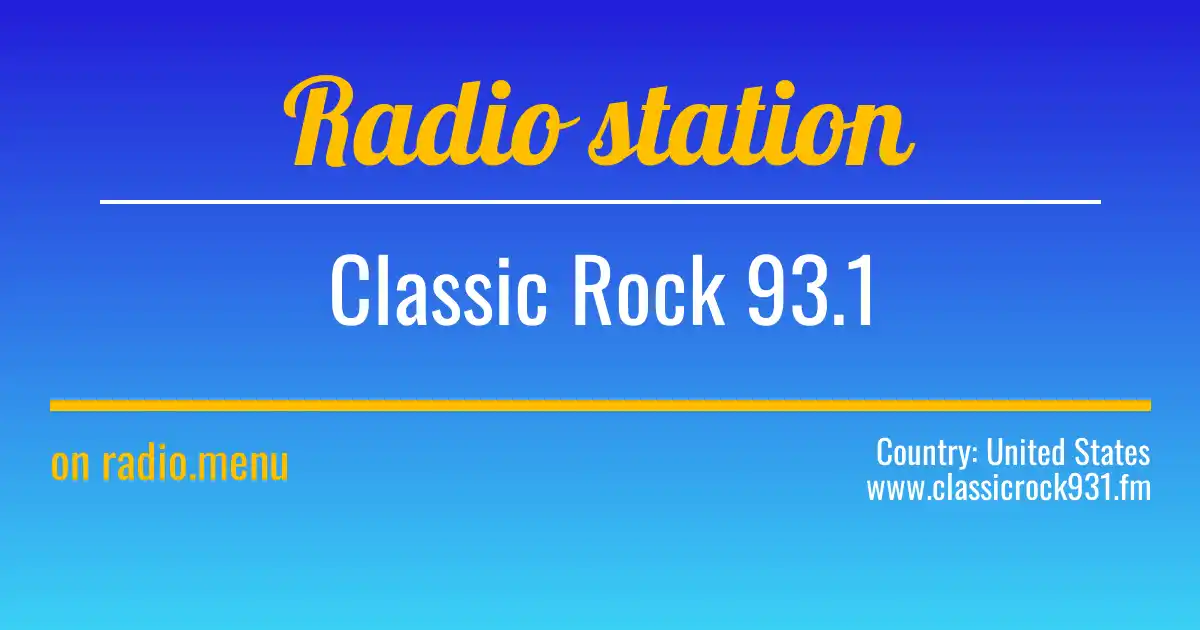 Radio ️ «Classic Rock 93.1» online - listen station live ...