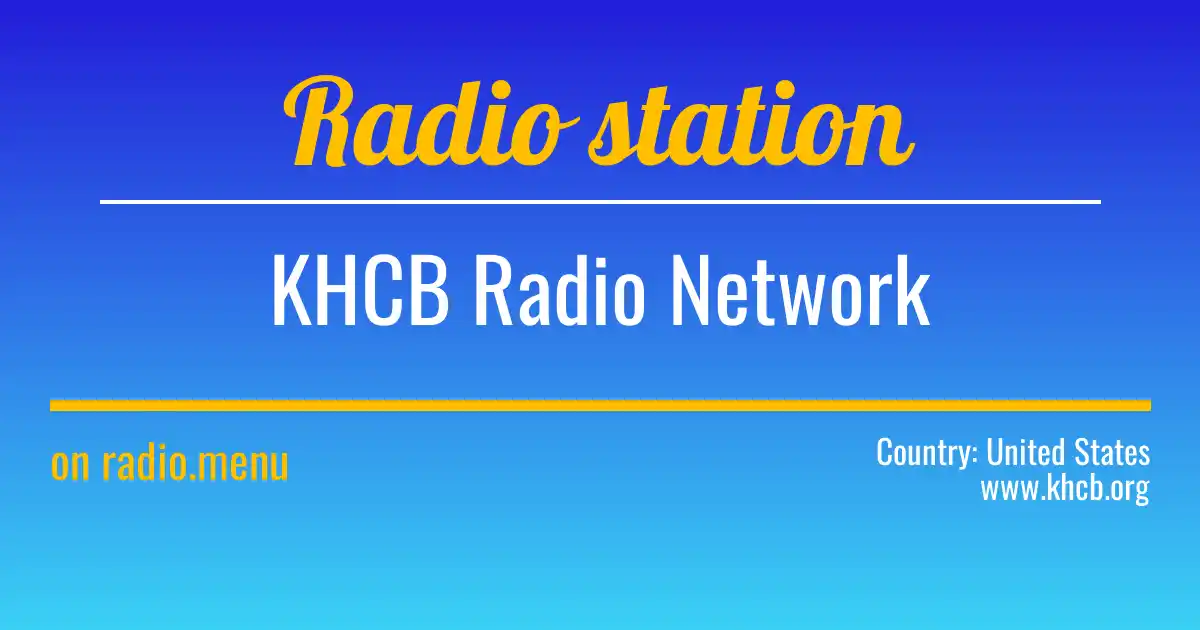 KHCB Radio Network radio station listen online live. United States