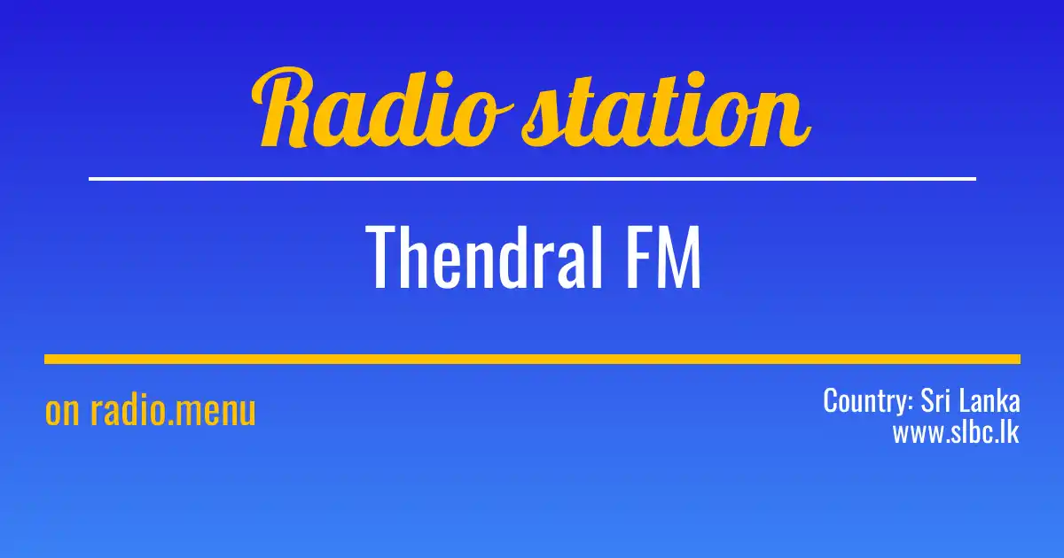 Thendral FM radio station listen online live for free. Sri Lanka
